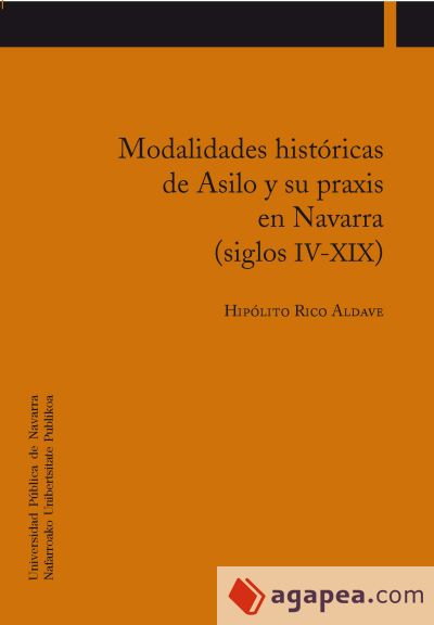 Modalidades históricas de Asilo y su praxis en Navarra (siglos IV-XIX)