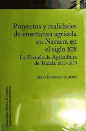 Portada de Proyectos y realidades de enseñanza agrícola en Navarra en el siglo XIX