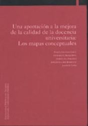 Portada de Una aportación a la mejora de la calidad de la docencia universitaria: Los mapas conceptuales