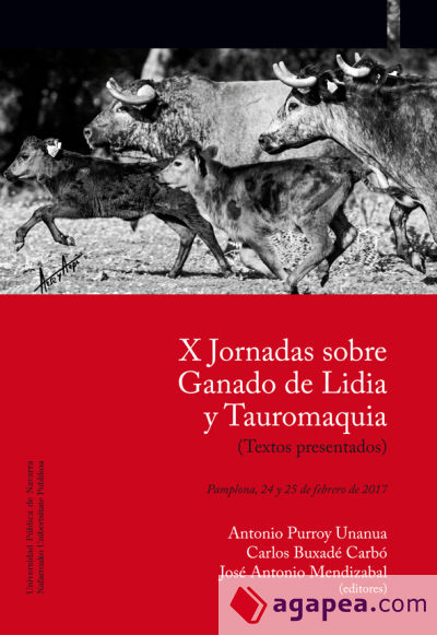 X Jornadas sobre Ganado de Lidia y Tauromaquia: Pamplona, 24 y 25 de febrero de 2017