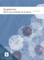 Portada de Surgimiento: hacia una ontología de la praxis (Ebook)