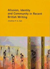 Portada de Allusion, Identity and Community in Recent British Writing