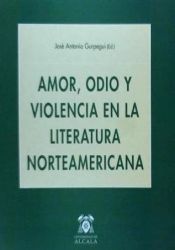 Portada de Amor, odio y violencia en la literatura norteamericana