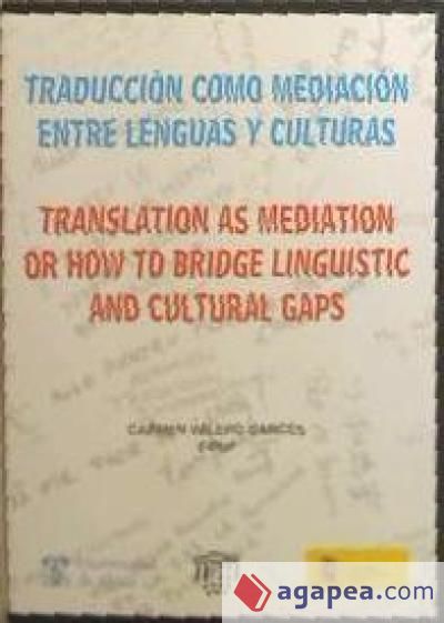 CD ROM.TRADUCCION COMO MEDIACION ENTRE LENGUAS Y CULTURAS. TRANSLATION AS. MEDIATION OR HAW TO BRIDGE LINGUISTIC AND CUL