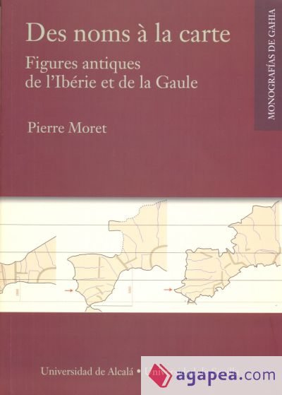 Des noms &agrave; la carte. Figures antiques de lIb&eacute;rie et de la Gaule