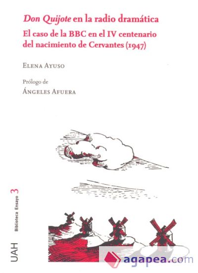 Don Quijote en la radio dramática. El caso de la BBC en el IV centenario del nacimiento de Cervantes (1947)