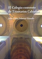 Portada de El Colegio-Convento de Trinitarios Calzados