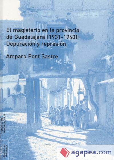 El magisterio en la provincia de Guadalajara (1931-1940) : depuración y represión