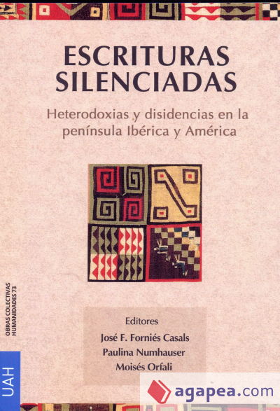 Escrituras silenciadas: heterodoxias y disidencia en la península Ibérica