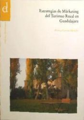 Portada de Estrategias del marketing del turismo rural en Guadalajara