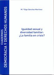 Portada de Igualdad sexual y diversidad familiar: ¿La familia en crisis?