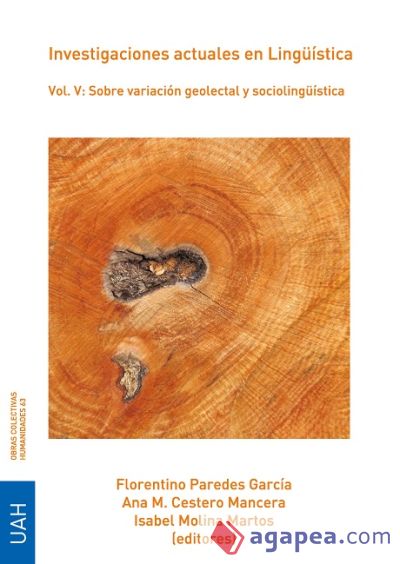 Investigaciones actuales en Lingüística. Vol. V: Sobre variación geolectal y sociolingüística