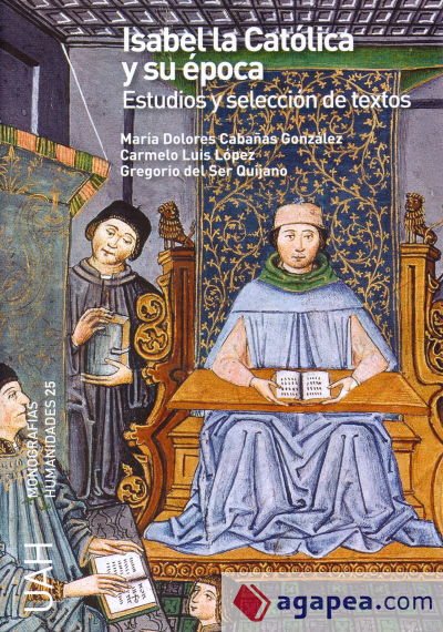 Isabel la católica y su época. Estudios y selección de textos