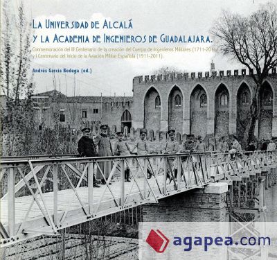 La Universidad de Alcalá y la Academia de Ingenieros de Guadalajara