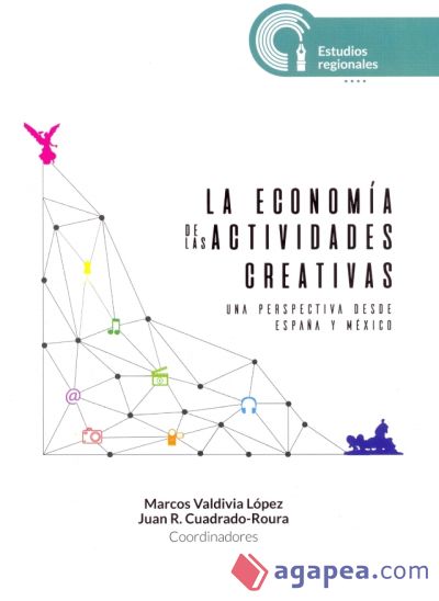 La economía de las actividades creativas Una perspectiva desde España y México