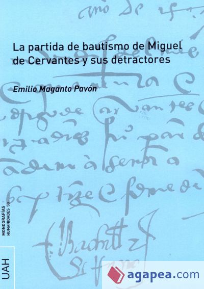 La partida de bautismo de Miguel de Cervantes y sus detractores