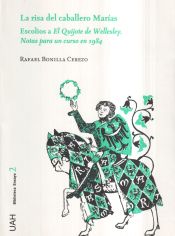 Portada de La risa del caballero Marías . Escolios al Quijote de Wellesley. Notas para un curso en 1984