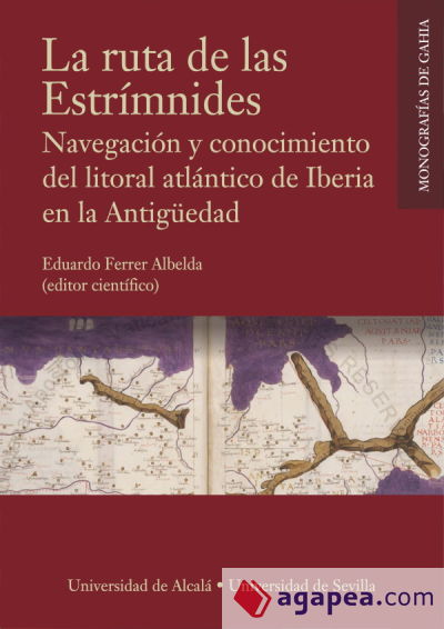 La ruta de las Estrímnides. Navegación y conocimiento del litoral atlántico de Iberia en la Antigüedad