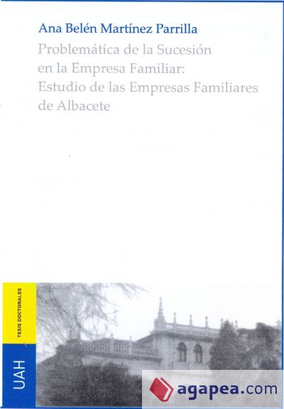 Problemática de la Sucesión en la Empresa Familiar: Estudio de las Empresas Familiares de Albacete