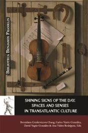 Portada de Shining Signs of the Day Spaces and Senses in Transatlantic Culture