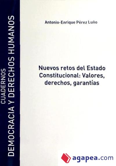 Nuevos Retos del Estado Constitucional: Valores, Derechos y Garantías