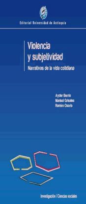 Portada de Violencia y subjetividad Narrativas de la vida cotidiana