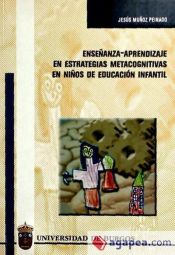 Portada de Ense&ntilde;anza-aprendizaje de estrategias metacognitivas en ni&ntilde;os de educaci&oacute;n infantil