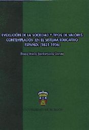 Portada de Evolución de la sociedad y tipos de valores contemplados en el Sistema Educativo Español (1821-1936)