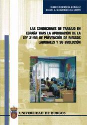 Portada de Las condiciones de trabajo en España tras la aprobación de la Ley 31/95 de prevención de riesgos laborales y su evolución