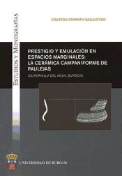 Portada de Prestigio y emulación en espacios marginales: la cerámica campaniforme de Paulejas (Quintanilla del Agua, Burgos)