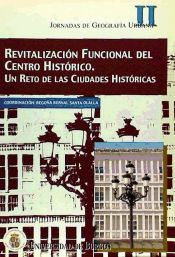 Portada de Revitalización funcional del centro histórico. Un reto de las ciudades históricas