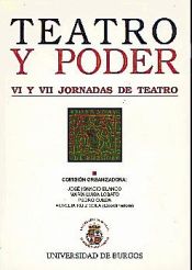 Portada de Teatro y poder. VI y VII Jornadas de teatro de La Universidad de Burgos