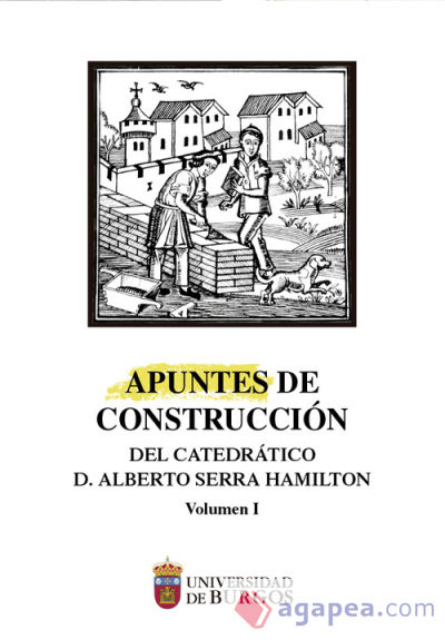 Apuntes de construcción del catedrático Alberto Serra Hamilton