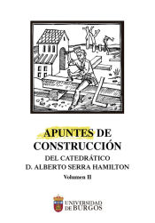 Portada de Apuntes de construcción del catedrático Alberto Serra Hamilton (volumen 2)