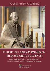 Portada de El papel de la afinación musical en la historia de la ciencia. Música, matemáticas y cambio científico desde los pitagóricos a Francisco Salinas