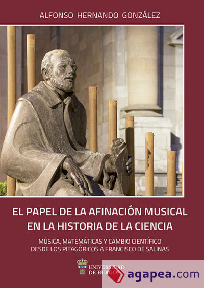 El papel de la afinación musical en la historia de la ciencia. Música, matemáticas y cambio científico desde los pitagóricos a Francisco Salinas