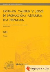 Portada de Hornos, talleres y focos de producción alfarera en Hispania. Tomo I