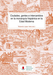 Portada de Ciudades, gentes e intercambios en la Monarquía Hispánica en la Edad Moderna