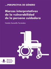 Portada de Marcos interpretativos de la vulnerabilidad de la persona cuidadora