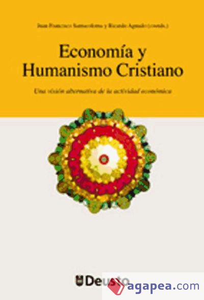 Econom?a y Humanismo Cristiano: Una visi?n alternativa de la actividad econ?mica (Ebook)