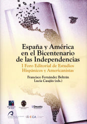 Portada de España y América en el bicentenario de las independencias: I Foro Editorial de estudios Hispánicos y Americanistas