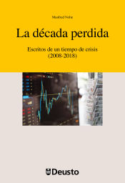 Portada de La década perdida: Escritos de un tiempo de crisis (2008-2018)