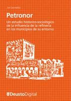 Portada de Petronor - Un estudio hist?rico-sociol?gico de la influencia de la refiner?a en los municipios de su entorno (Ebook)