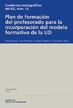 Portada de Plan de formaci?n del profesorado para la incorporaci?n del modelo formativo de la UD (Ebook)