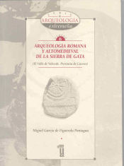 Portada de Arqueología romana y altomedieval de la Sierra de Gata