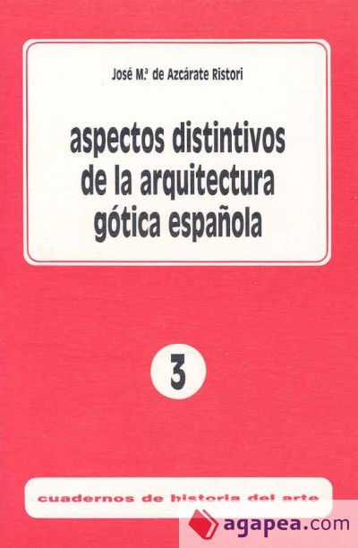 Aspectos distintivos de la arquitectura g&oacute;tica espa&ntilde;ola
