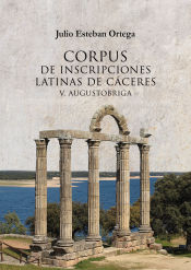 Portada de Corpus de inscripciones latinas de Cáceres V: Augustobriga