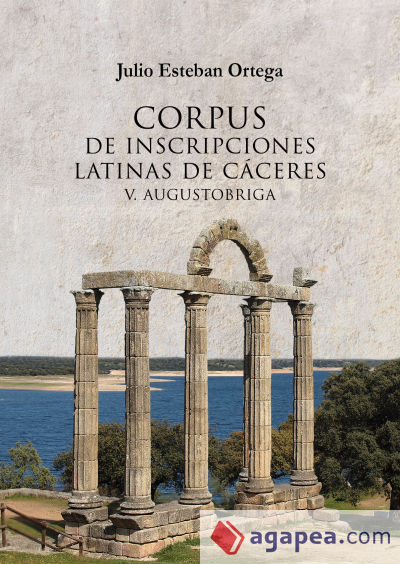 Corpus de inscripciones latinas de Cáceres V: Augustobriga