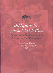 Portada de Del Siglo de Oro y de la Edad de Plata. Estudios sobre Literatura Española dedicados a Juan Manuel Rozas