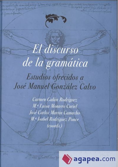 El discurso de la gramática : estudios ofrecidos a José Manuel González Calvo